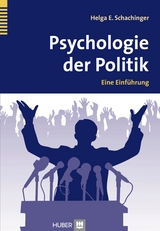 Psychologie der Politik - Helga E. Schachinger