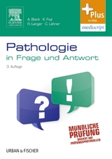 Pathologie in Frage und Antwort - Feyl, Kathrin; Blank, Annika; Lehner, Christian; Langer, Rupert