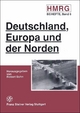 Deutschland, Europa und der Norden: Ausgewählte Probleme der nord-europäischen Geschichte im 19. und 20. Jahrhundert (Historische Mitteilungen, Beihefte, Band 6)