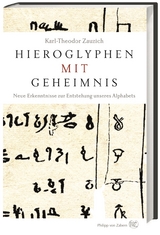 Hieroglyphen mit Geheimnis - Karl-Theodor Zauzich