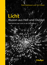 Licht: Illusion aus Hell und Dunkel - Peter Boerboom, Tim Proetel