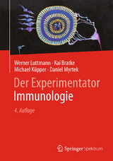 Der Experimentator: Immunologie - Luttmann, Werner; Bratke, Kai; Küpper, Michael; Myrtek, Daniel