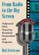 From Radio to the Big Screen - Hal Erickson