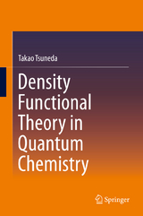 Density Functional Theory in Quantum Chemistry - Takao Tsuneda