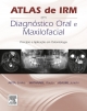Atlas de IRM em Diagnóstico Oral e Maxilofacial - Emiko Saito Arita;  Plauto Christopher Aranha Watanabe;  Junichi Asaumi