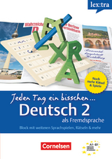 Lextra - Deutsch als Fremdsprache - Jeden Tag ein bisschen Deutsch - A1-B1: Band 2 - Eva Heinrich