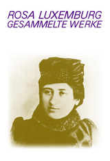 Luxemburg - Gesammelte Werke / Gesammelte Werke Bd. 6 - Rosa Luxemburg
