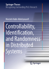 Controllability, Identification, and Randomness in Distributed Systems - Marzieh Nabi-Abdolyousefi