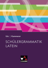 Grammatiken I / Schülergrammatik Latein - Clement Utz, Andrea Kammerer