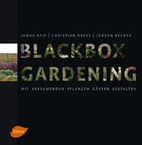 Blackbox-Gardening - Jonas Reif, Christian Kreß
