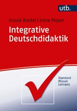 Integrative Deutschdidaktik - Ursula Bredel, Irene Pieper