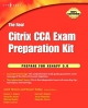 The Real Citrix CCA Exam Preparation Kit - Shawn Tooley