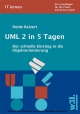 UML 2 in 5 Tagen: Der schnelle Einstieg in die Objektorientierung