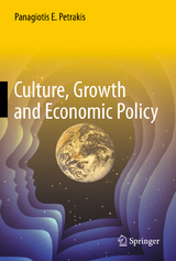Culture, Growth and Economic Policy - Panagiotis E. Petrakis