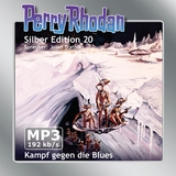 Perry Rhodan Silber Edition (MP3-CDs) 20 - Kampf gegen die Blues - Darlton, Clark; Brand, Kurt; Mahr, Kurt; Voltz, William; Tratnik, Josef