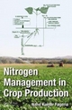 Nitrogen Management in Crop Production - Nand Kumar Fageria