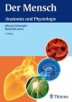 Der Mensch - Anatomie und Physiologie - Johann S. Schwegler;  Runhild Lucius