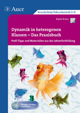 Dynamik in heterogenen Klassen - Das Praxisbuch - Karin Kress