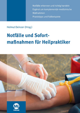 Notfälle und Sofortmaßnahmen für Heilpraktiker - Helmut Deinzer