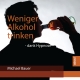 Weniger Alkohol trinken - Michael Bauer; Michael Bauer