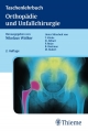 Taschenlehrbuch Orthopädie und Unfallchirurgie - Nikolaus Wülker