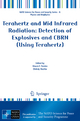 Terahertz and Mid Infrared Radiation: Detection of Explosives and CBRN (Using Terahertz) (NATO Science for Peace and Security Series B: Physics and Biophysics)