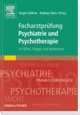 Facharztprüfung Psychiatrie und Psychotherapie - Gallinat, Jürgen; Heinz, Andreas