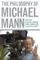 The Philosophy of Michael Mann Hardcover | Indigo Chapters