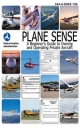 Plane Sense: A Beginner's Guide to Owning and Operating Private Aircraft