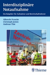 Interdisziplinäre Notaufnahme - Albrecht Francke, Christoph Josten, Andreas Thie