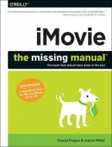 iMovie – The Missing Manual - Pogue, David; Miller, Aaron