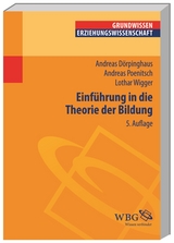 Einführung in die Theorie der Bildung - Andreas Dörpinghaus, Andreas Poenitsch, Lothar Wigger