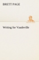 Writing for Vaudeville - Brett Page