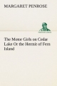 The Motor Girls on Cedar Lake Or the Hermit of Fern Island - Margaret Penrose