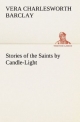 Stories of the Saints by Candle-Light
