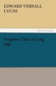 Forgotten Tales of Long Ago - E. V. (Edward Verrall) Lucas