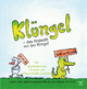 Klüngel - das Krokodil mit der Klingel (CD): Ein musikalisches Hörspiel