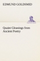 Quaint Gleanings from Ancient Poetry - Edmund Goldsmid