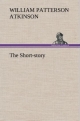 The Short-story - William P. Atkinson