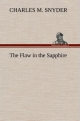 The Flaw in the Sapphire - Charles M. Snyder