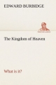 The Kingdom of Heaven What is it?