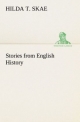 Stories from English History - Hilda T. Skae
