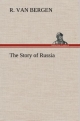 The Story of Russia - R. Van Bergen