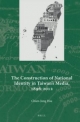 Construction of National Identity in Taiwan's Media, 1896-2012