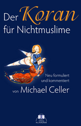 Der Koran für Nichtmuslime - Michael Celler