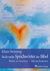 Noch mehr Sprichwörter der Bibel - Klaus Steinweg
