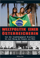 Weltpolitik einer Österreicherin: Von der Unabhängigkeit Brasiliens bis zum Abzug der Sowjets aus Wien
