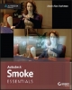 Autodesk Smoke Essentials: Autodesk Official Press