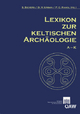 Lexikon zur keltischen Archäologie (Mitteilungen der Prähistorischen Kommission)