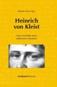 Heinrich von Kleist Neue Ansichten eines rebellischen Klassikers (Litterae)